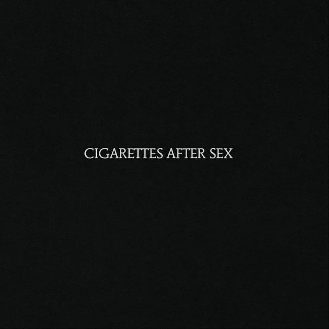 Cigarettes After Sex – Cigarettes After Sex