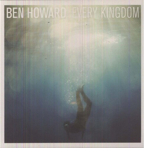 Ben Howard -  Every Kingdom