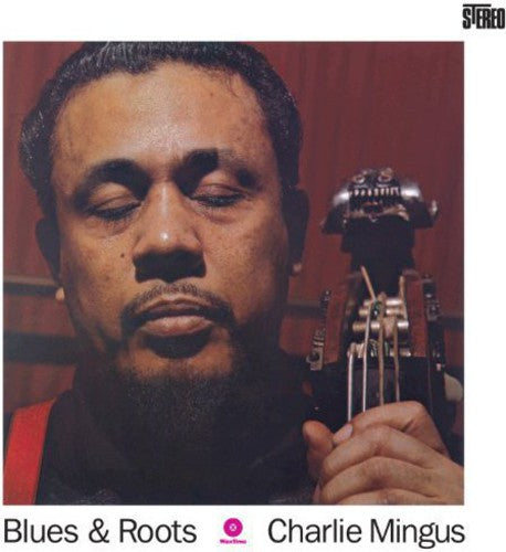 Charles Mingus -  Blues & Roots
